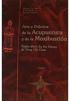 Arte y prctica de la acupuntura y la moxibustin tomo I