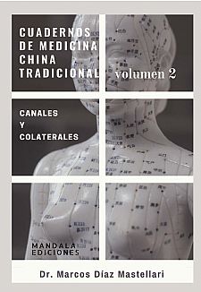 Cuadernos de Medicina China Tradicional Vol.2 Canales y colterales