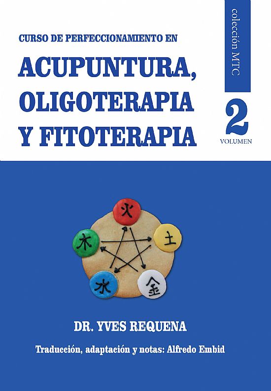 Perfeccionamiento en acupuntura, oligoterapia y fitoterapia tomo II