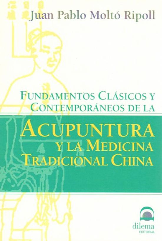 Fundamentos Clsicos y Contemporneos de la Acupuntura y la Medicina Tradicional China