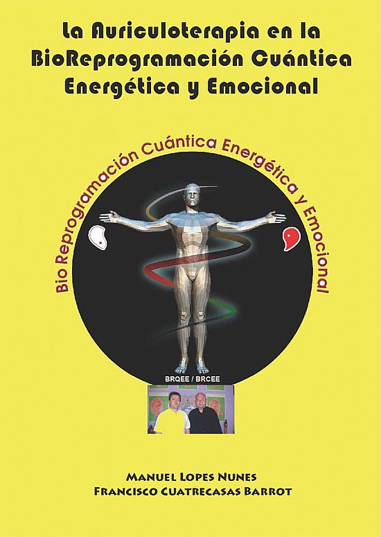 La Auriculoterapia en la BioReprogramacin Cuntica Energtica y Emocional