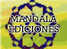 Mandala ediciones
ALTA: 13/02/2007
MOD.: 01/04/2008 12:04:16