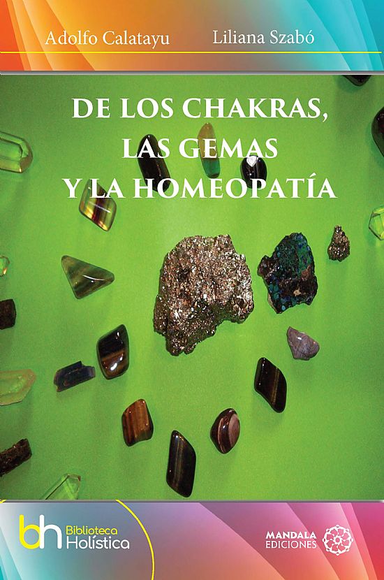 De los Chakras, las Gemas  y la Homeopata