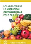 Las 12 claves de la nutricin ortomolecular para ser eficaz - MAN0010331
