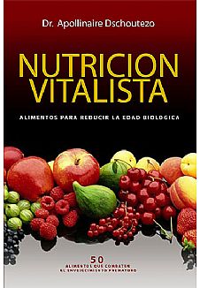 Nutricion Vitalista. Alimentacion Reducir Edad Biologica