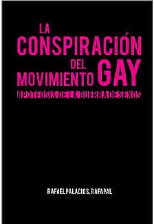 La conspiracin del movimiento gay