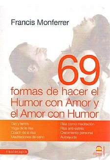 69 Formas De Hacer El Humor Con Amor Y El Amor Con Humor