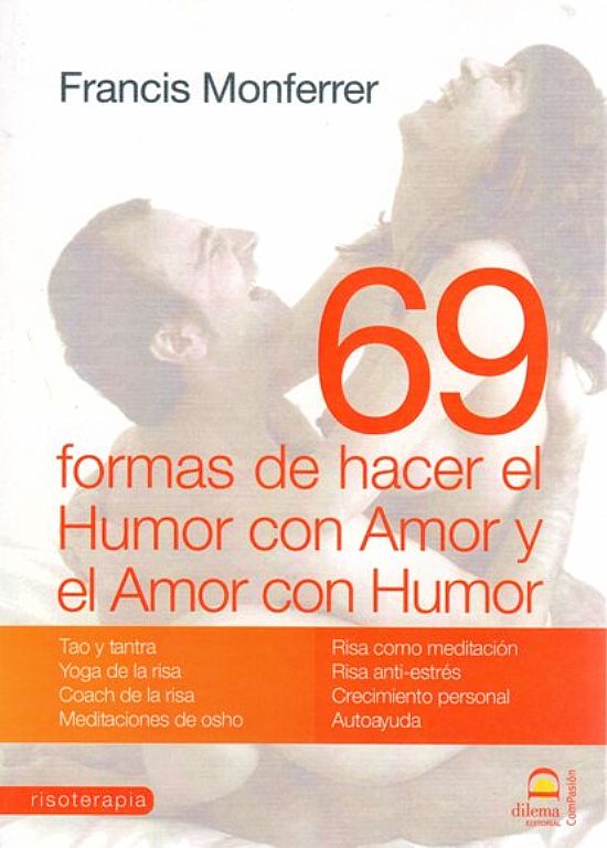 69 Formas De Hacer El Humor Con Amor Y El Amor Con Humor