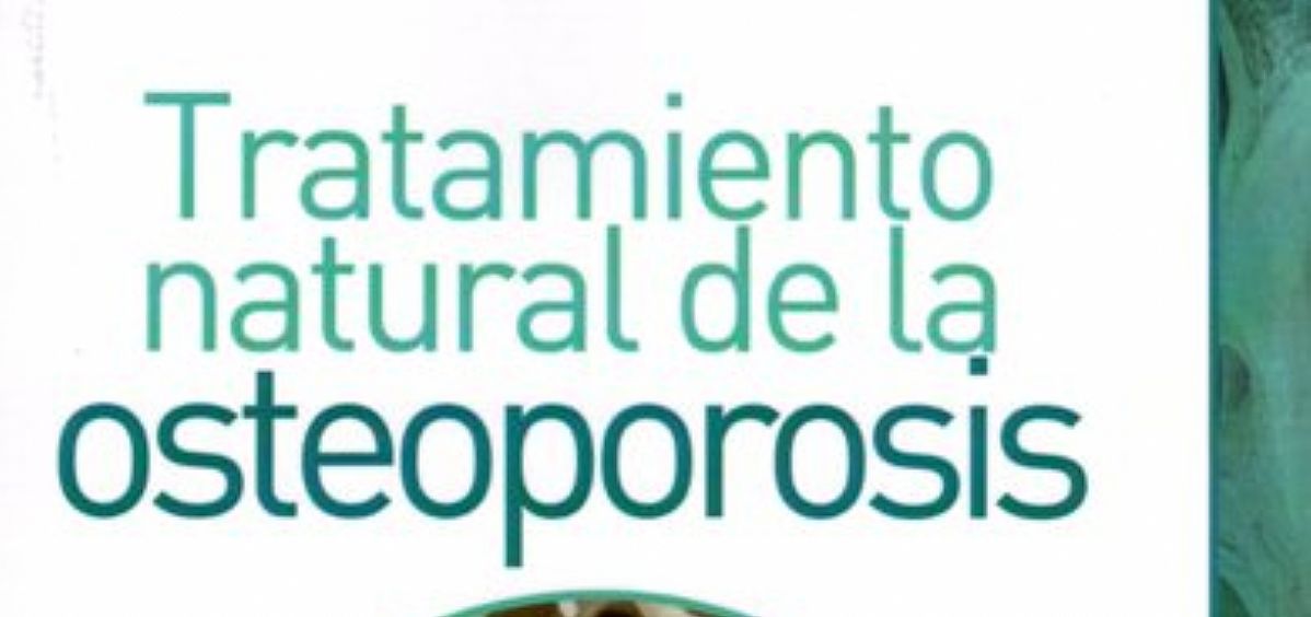 TRATAMIENTO NATURAL DE LA OSTEOPOROSIS