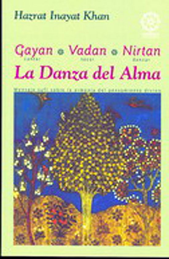 La danza del alma. Gayan vadan nirtan (cantar-tocar-danzar)