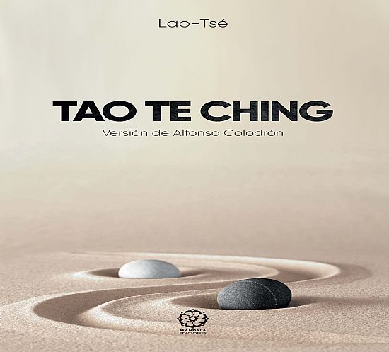 TAO TE CHING (versin Alfonso Colodrn)