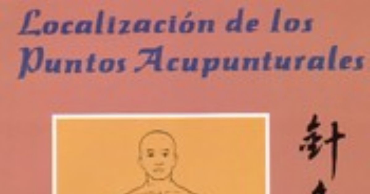 Localizacion Manual De Los Puntos De Acupuntura