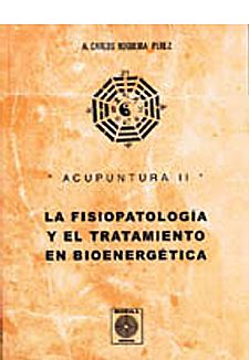 Acupuntura Ii: Fisiopatologia Y El Tra-