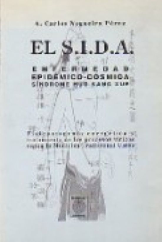 Sida: Enfermedad Epidemico-cosmica, El