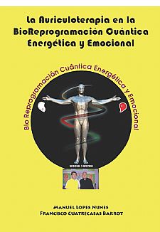 La Auriculoterapia en la BioReprogramacin Cuntica Energtica y Emocional