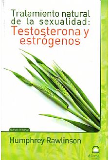 Tratamiento natural de la sexualidad: Testosterona y estrgenos
