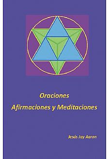 Oraciones, afirmaciones y meditaciones