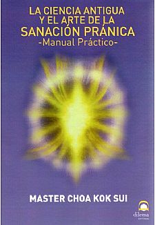 La Ciencia Antigua y el Arte de la Sanacin Prnica