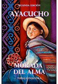 Ayacucho. Morada del Alma