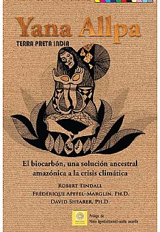 YANA ALLPA Terra preta india El biocarbn