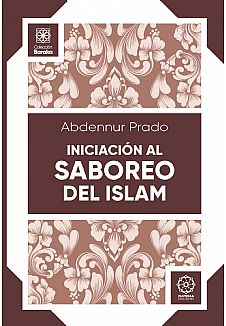 Iniciacin al saboreo del Islam