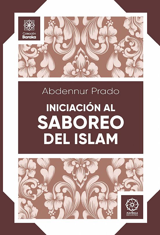 Iniciacin al saboreo del Islam