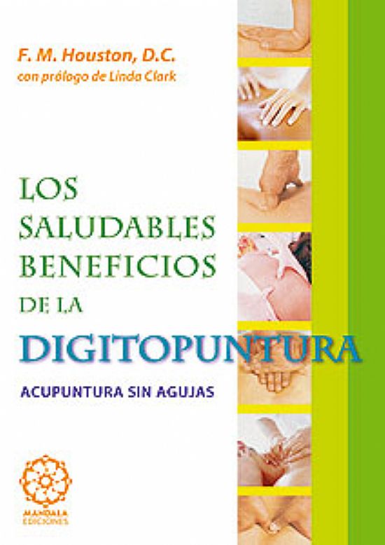 Saludables Beneficios De La Digitopuntura.acupunt.sin Agujas