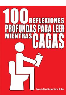 100 reflexiones profundas para leer mientras cagas