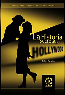 La Historia secreta de Hollywood