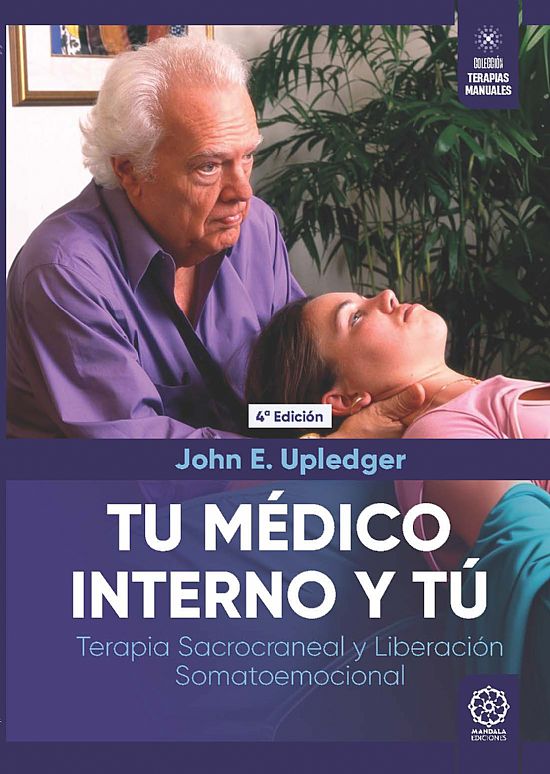 Tu m�dico interno y t�. Terapia Sacrocraneal y Liberaci�n somatoemocional