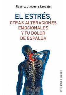 El estrs, otras alteraciones emocionales y tu dolor de espalda