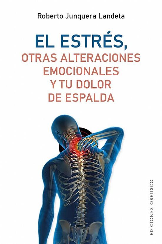 El estrs, otras alteraciones emocionales y tu dolor de espalda