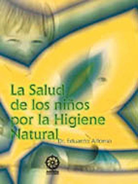 La salud de los nios por la higiene natural