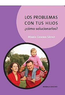 Los problemas con tus hijos Cmo solucionarlos?