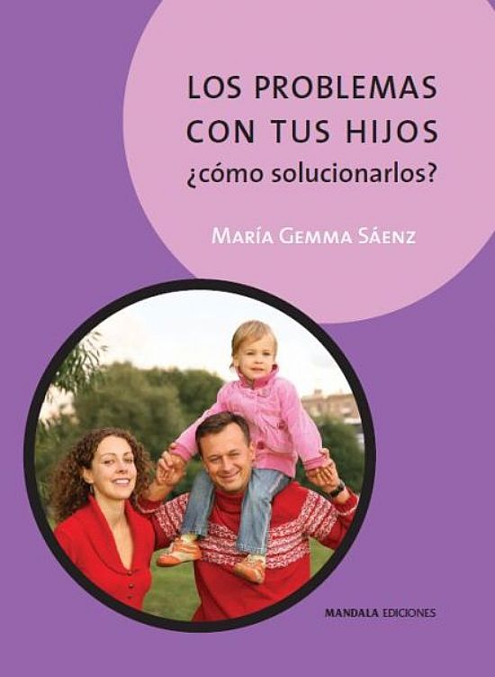 Los problemas con tus hijos Cmo solucionarlos?