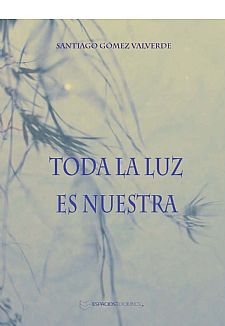 Toda la luz es nuestra