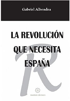 La revolucin que necesita Espaa