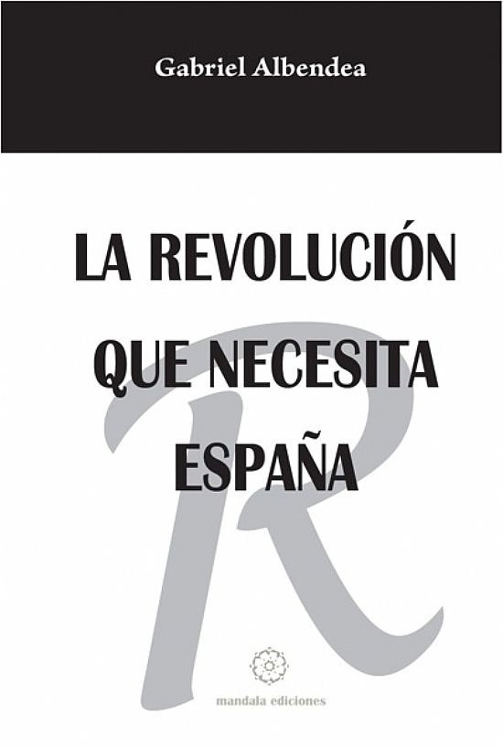 La revolucin que necesita Espaa