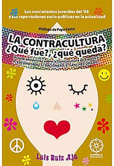 La Contracultura. Qu fue? Qu queda?