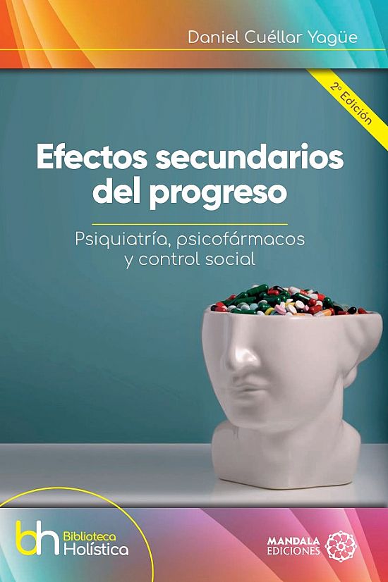 Efectos secundarios del progreso. Psiquiatra, psicofrmacos y control social