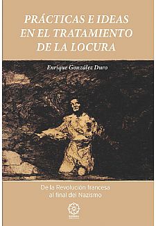 Prácticas e ideas en el tratamiento de la locura