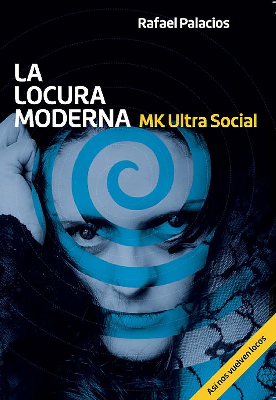 La locura moderna MK Ultra Social