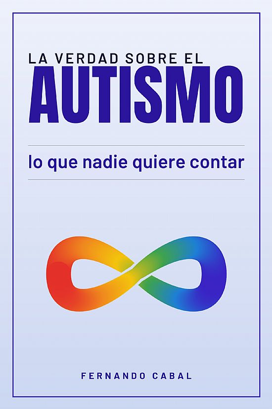 La verdad sobre el Autismo