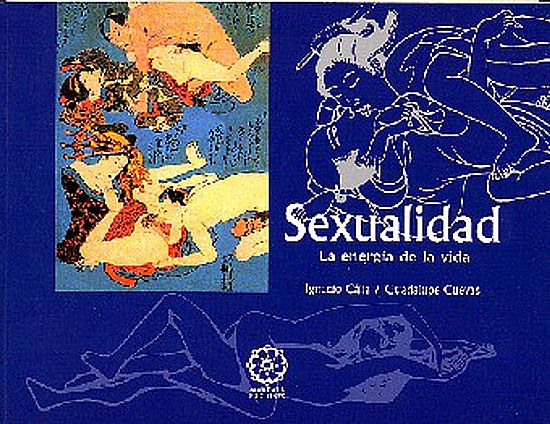 Sexualidad: La Energia De La Vida