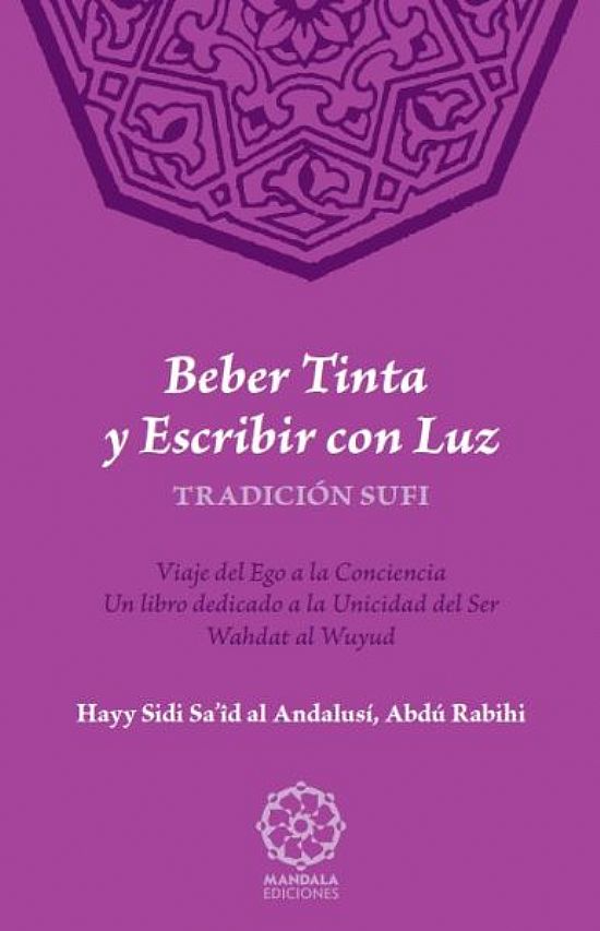 Beber tinta y escribir con luz. Tradicin Sufi