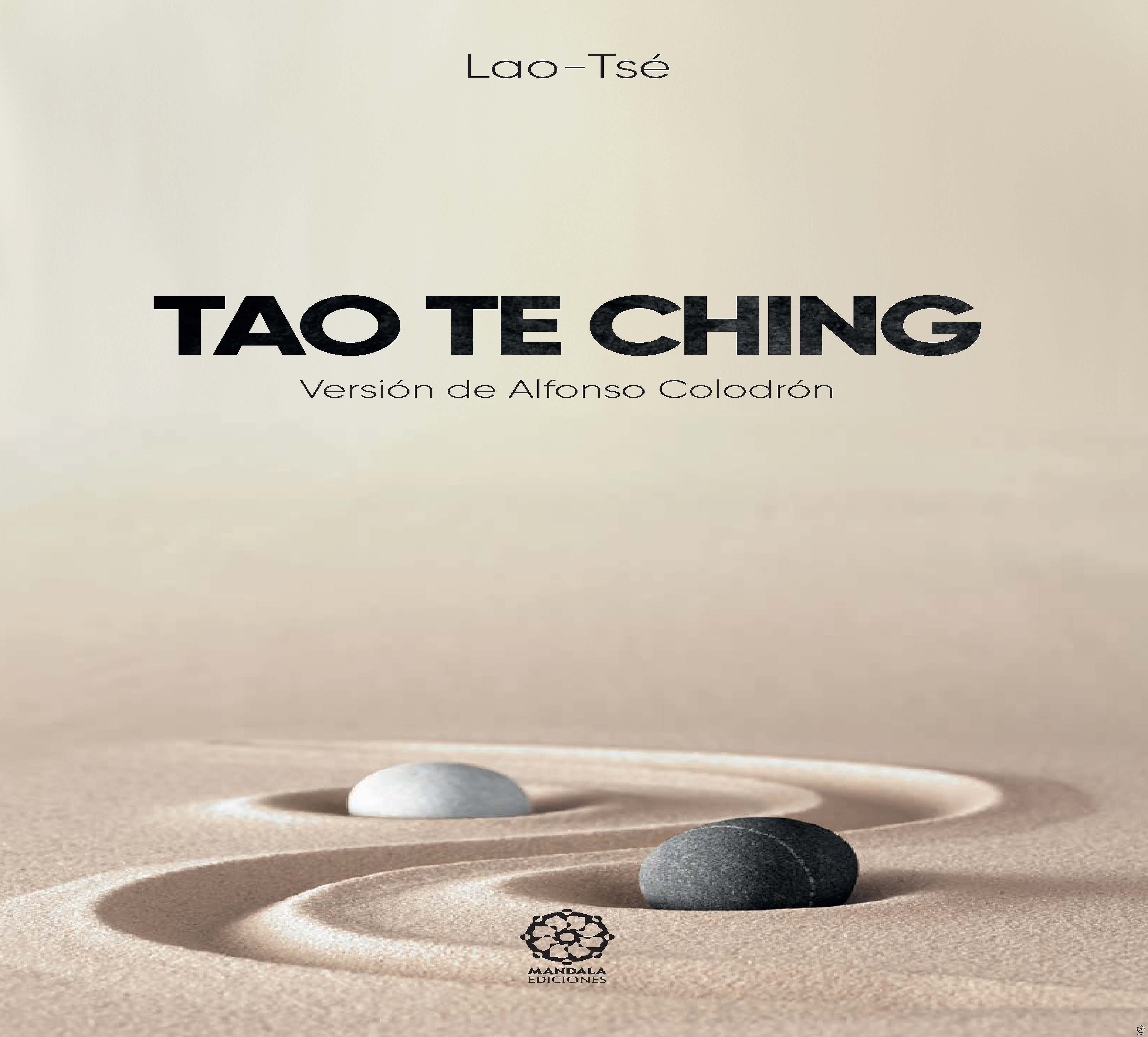 TAO TE CHING (versión Alfonso Colodrón)