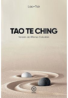 TAO TE CHING (versin Alfonso Colodrn)