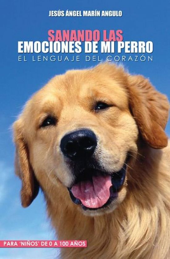 SANANDO LAS EMOCIONES DE MI PERRO