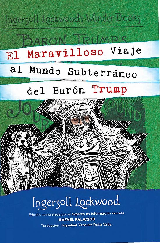 El maravilloso viaje al Mundo Subterrneo del Barn Trump