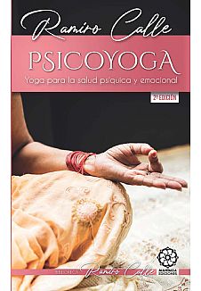 Psicoyoga. Yoga para la salud psquica y emocional